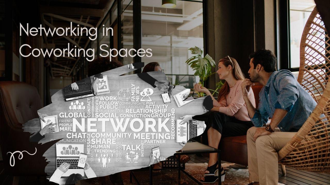 Networking in Coworking Spaces: The Importance of Building Community